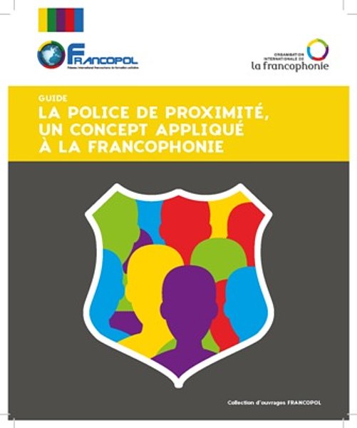 Lancement du Guide La police de proximité, un concept appliqué à la Francophonie Francopol